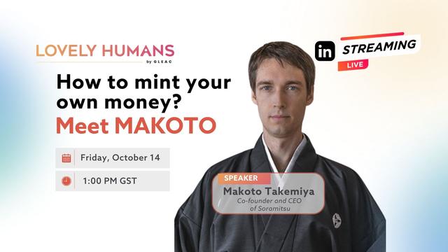 How to mint your own money? - Meet Makoto Takemiya